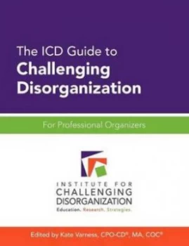 Image of Icd Guide to Challenging Disorganization by Kate Varness Paperback
