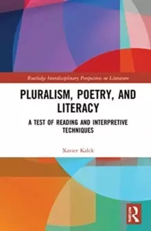 Image of Pluralism, Poetry, and Literacy : A Test of Reading and Interpretive Techniques
