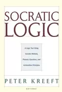 Image of socratic logic a logic text using socratic method platonic questions and ar