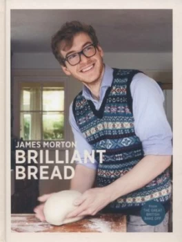 Image of Brilliant Bread by James Morton Hardback