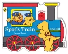 Image of Spot's Train : shaped board book with real train sound