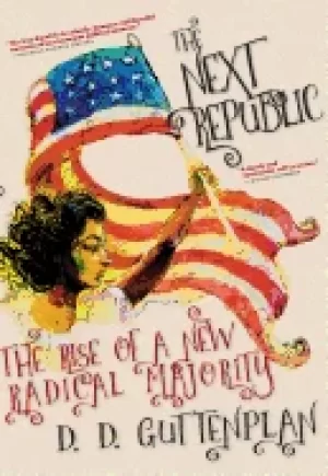 Image of next republic the rise of a new radical majority