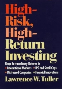 Image of High-Risk High-Return Investing by Lawrence W. Tuller Hardback