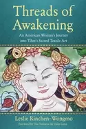 Image of threads of awakening an american womans journey into tibets sacred textile