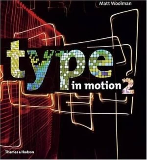 Image of Type in Motion 2 by Matt Woolman Hardback