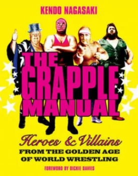 Image of The Grapple Manual by Kendo Nagasaki Hardback