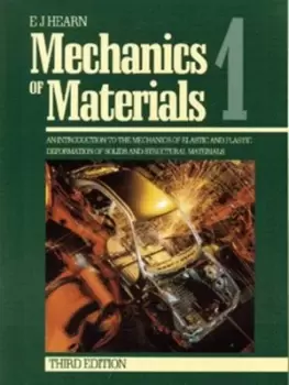 Image of Mechanics of materials. 1 Introduction to the mechanics of elastic and plastic deformation of solids and structural materials - E.J. Hearn - Paperback