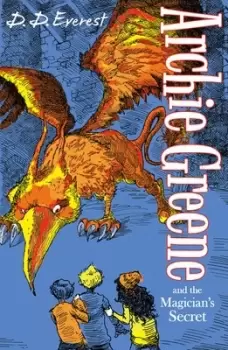 Image of Archie Greene and the magicians secret by D. D Everest