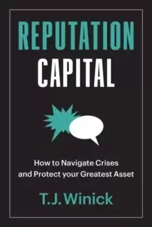 Image of Reputation Capital : How to Navigate Crises and Protect your Greatest Asset