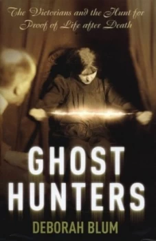 Image of Ghost Hunters by Deborah Blum Hardback