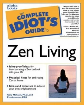 Image of The Complete Idiots Guide to Zen Living by Gary Mcclain Book