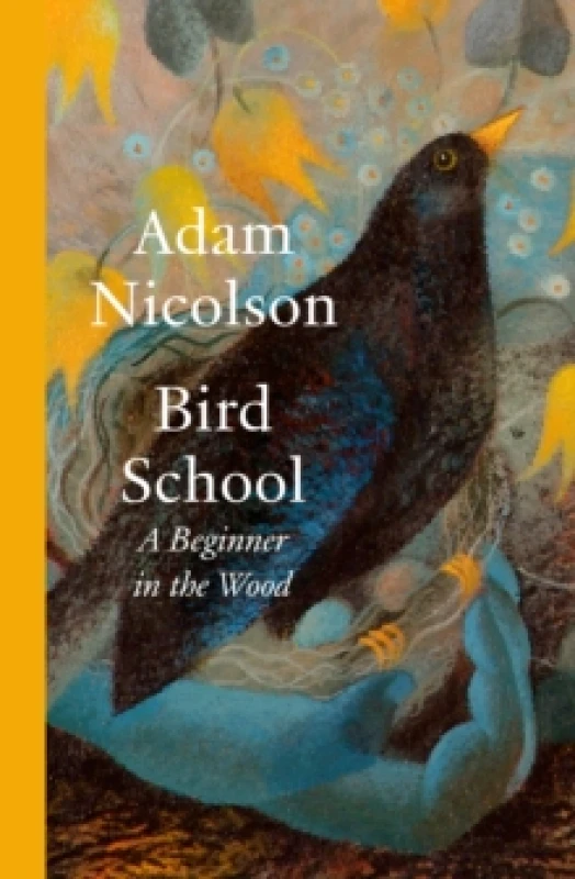 Image of Bird School : A Beginner in the Wood Hardback