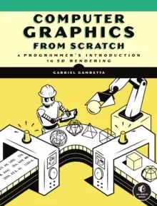 Image of Computer Graphics From Scratch : A Programmer's Introduction to 3D Rendering