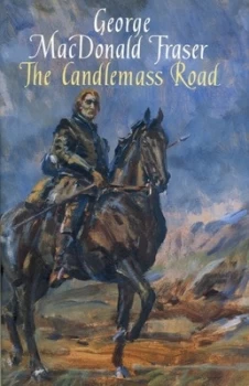 Image of The Candlemass Road by George Macdonald Fraser Hardback