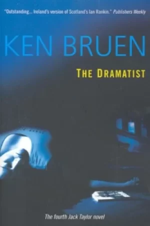 Image of The dramatist by Ken Bruen
