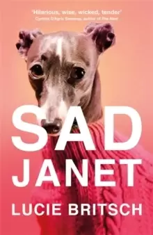 Image of Sad Janet : A whip-smart, hilarious satire of our obsession with happiness