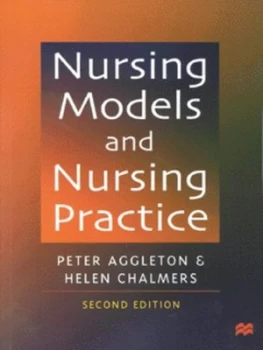 Image of Nursing Models and Nursing Practice by Peter Aggleton and Helen Chalmers Paperback