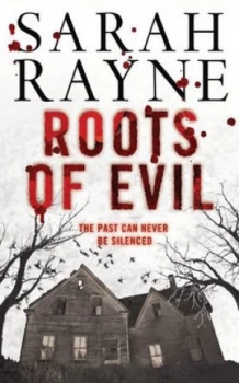 Image of Roots of Evil by Sarah Rayne