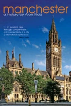 Image of Manchester by Alan J Kidd Paperback