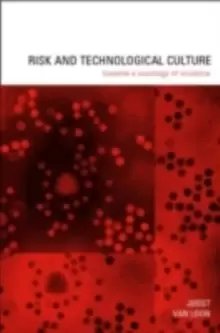 Image of Risk and Technological Culture : Towards a Sociology of Virulence