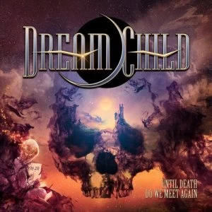 image of Until Death Do We Meet Again by Dream Child CD Album