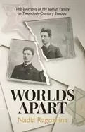 Image of worlds apart the journeys of my jewish family in twentieth century europe