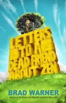 Image of Letters to a Dead Friend about Zen