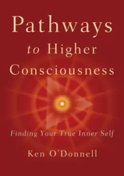 Image of Pathways to higher consciousness by Ken O'Donnell