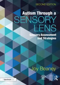 Image of Autism Through A Sensory LensSensory Assessment and Strategies