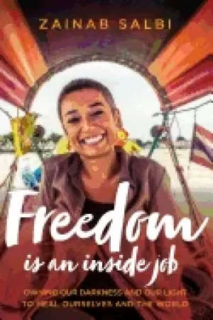 Image of freedom is an inside job owning our darkness and our light to heal ourselve