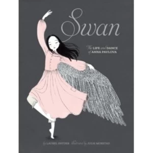 Image of Swan : The Life and Dance of Anna Pavlova
