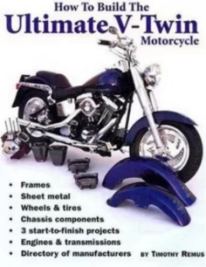 Image of How to build the ultimate V-twin motorcycle by Timothy Remus