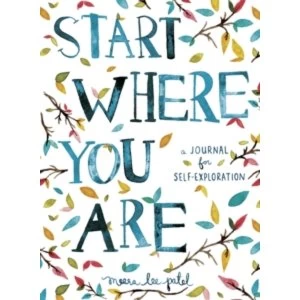 Image of Start Where You Are : A Journal for Self-Exploration