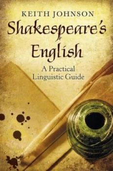 Image of Shakespeares English by Keith Johnson