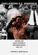 Image of challenging u s apartheid atlanta and Black struggles for human rights 1960