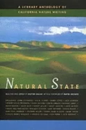 Image of natural state literary anthology of california nature writing