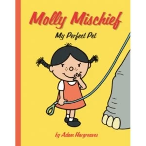 Image of Molly Mischief: My Perfect Pet