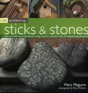 Image of craft workshop sticks and stones how to make stunning objects using natural