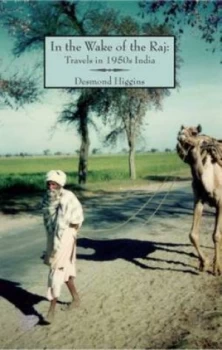 Image of In the Wake of the Raj by Desmond Higgins Book