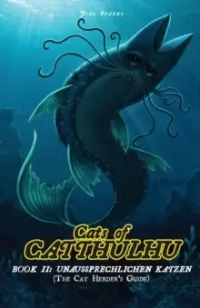 Image of Cats of Catthulhu II : Cat Herder's Guide (Unaussprechlichen Katzen)