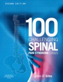 Image of 100 Challenging Spinal Pain Syndrome Cases by Lynton Giles Hardback