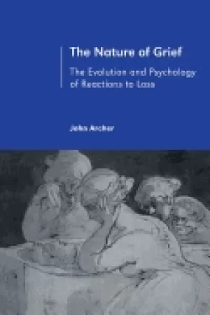 Image of nature of grief the evolution and psychology of reactions to loss