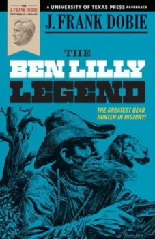 Image of The Ben Lilly Legend by J. Frank Dobie Paperback