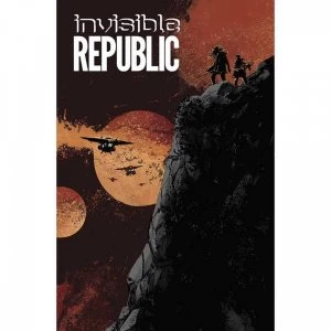 Image of Invisible Republic Volume 3 by Gabriel Hardman, Corinna Sara Bechko (Paperback, 2017)