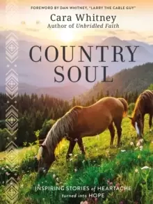 Image of Country Soul : Inspiring Stories of Heartache Turned into Hope