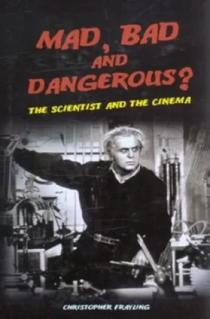 Image of Mad bad and dangerous? by Christopher Frayling