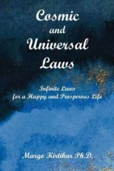 Image of Cosmic and Universal Laws Infinite Laws for a Happy and Prosperous Life by Margo Kirtikar Paperback