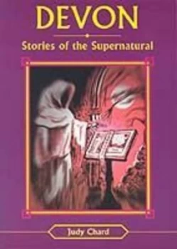 Image of Devon Stories of the Supernatural by Judy Chard Book