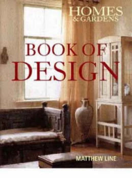 Image of Homes and Gardens Book of Design by Matthew Line Hardback