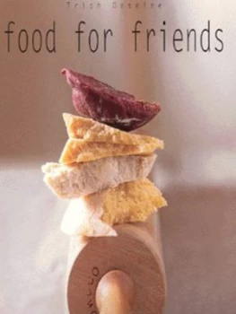Image of Food for Friends by Trish Deseine Paperback